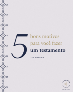 Leia mais sobre o artigo 5 bons motivos para você fazer um testamento