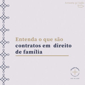 Leia mais sobre o artigo O que é um contrato em direito de família?